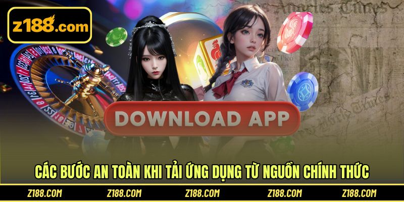 Các bước an toàn khi tải ứng dụng từ nguồn chính thức