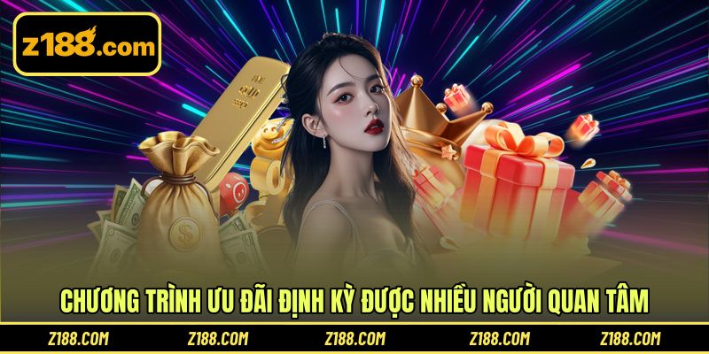 Chương trình ưu đãi định kỳ được nhiều người quan tâm