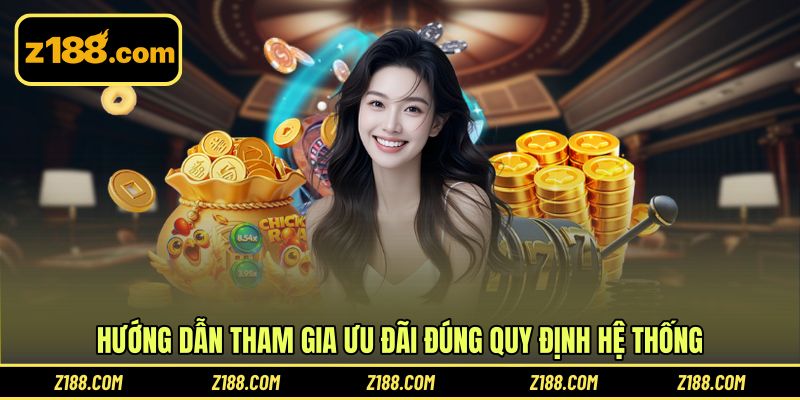 Hướng dẫn tham gia ưu đãi đúng quy định hệ thống