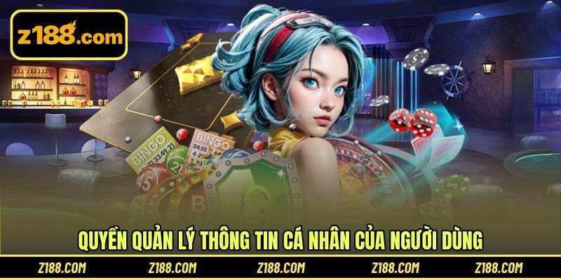Quyền quản lý thông tin cá nhân của người dùng