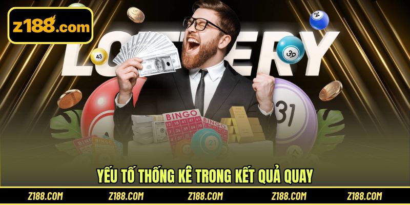 Yếu tố thống kê trong kết quả quay